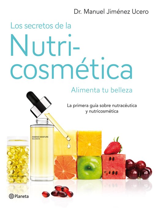 Title details for Los secretos de la nutricosmética by Dr. Manuel Jiménez Ucero - Available